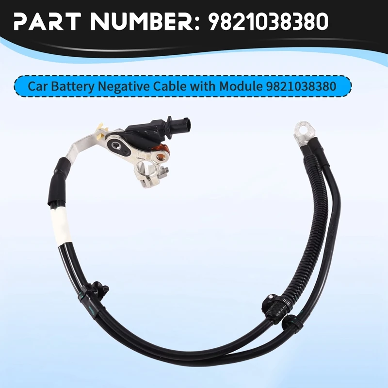 Super Sale Car Battery Negative Cable with Module 9821038380 for Peugeot 508