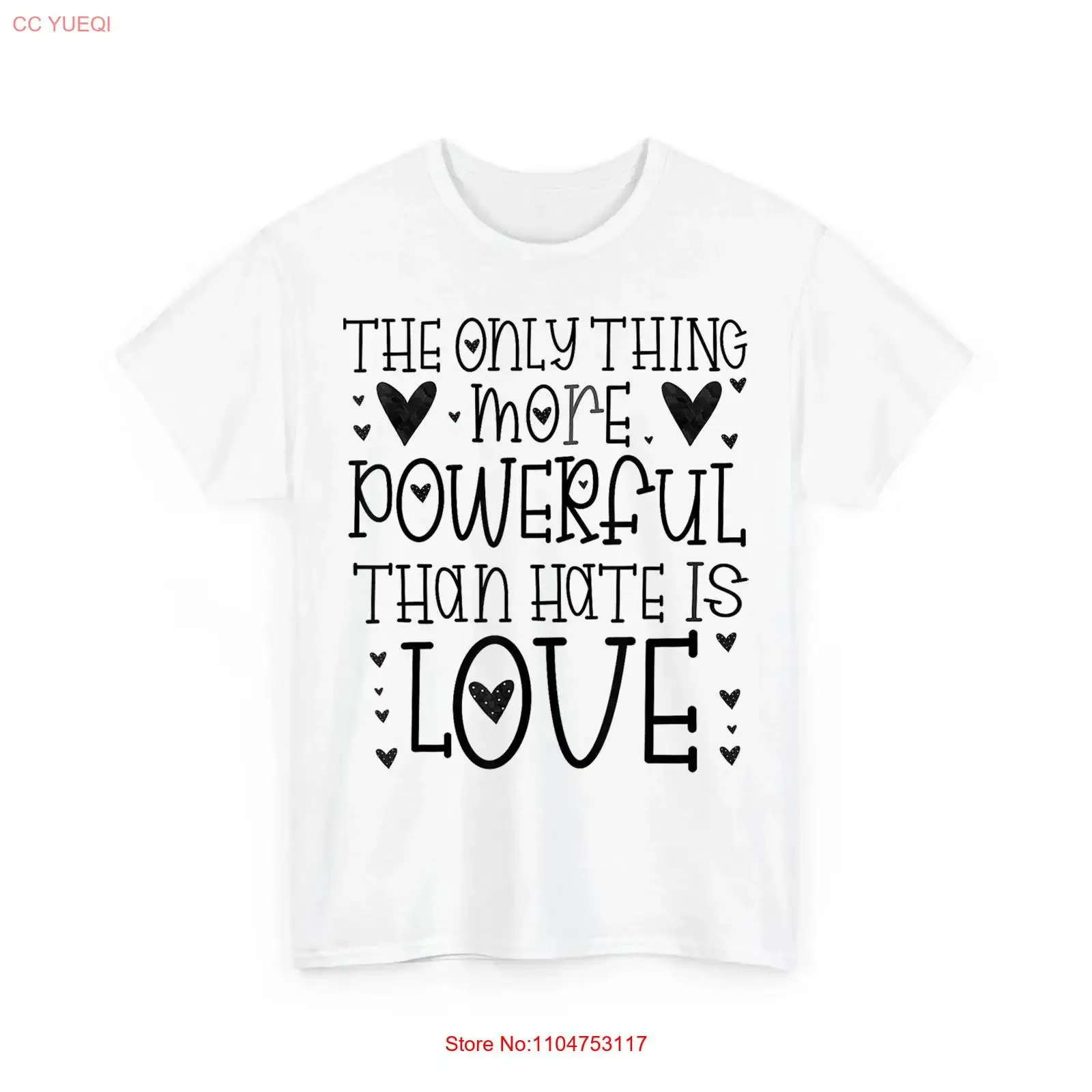 The Only Thing More Powerful Than Hate Is Love T Shirt long or short sleeves vintage Washed streetwear Slightly homme Versatile
