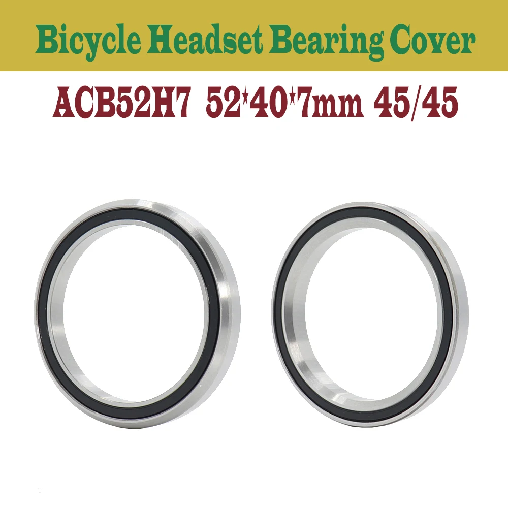 

ACB52H7 Bicycle Headset Bearing Cover 52*40*7mm 45/45 Degree Chrome Steel Taper Upper Lower ACB Bearings Tapered Parts Repair