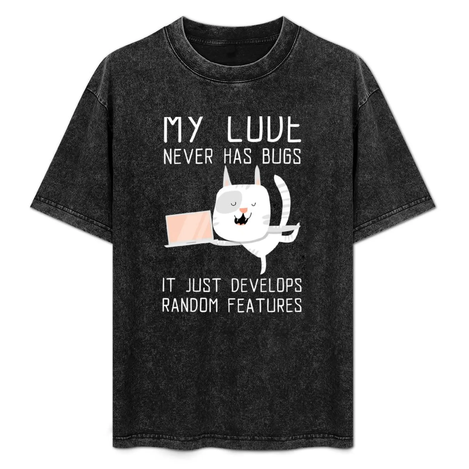 

My Code Never Has Bugs, It Just Develops Random Features - Funny Cute Tech T-Shirt Casual Streetwear Short Sleeve Tee