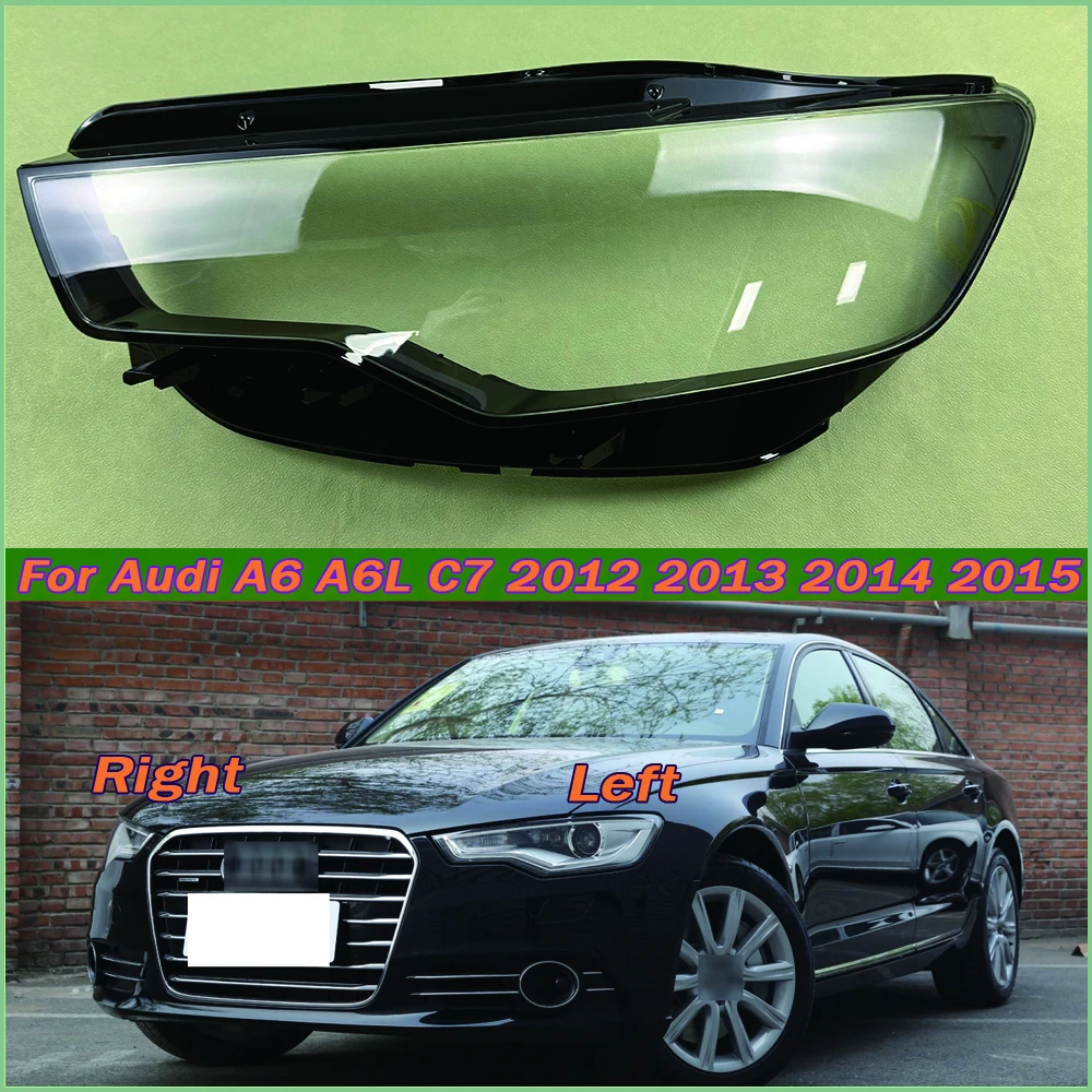 

For Audi A6 A6L C7 2012 2013 2014 2015 Headlamp Housing Transparent Mask Cover Headlight Shell Plexiglass Replace Original Lens