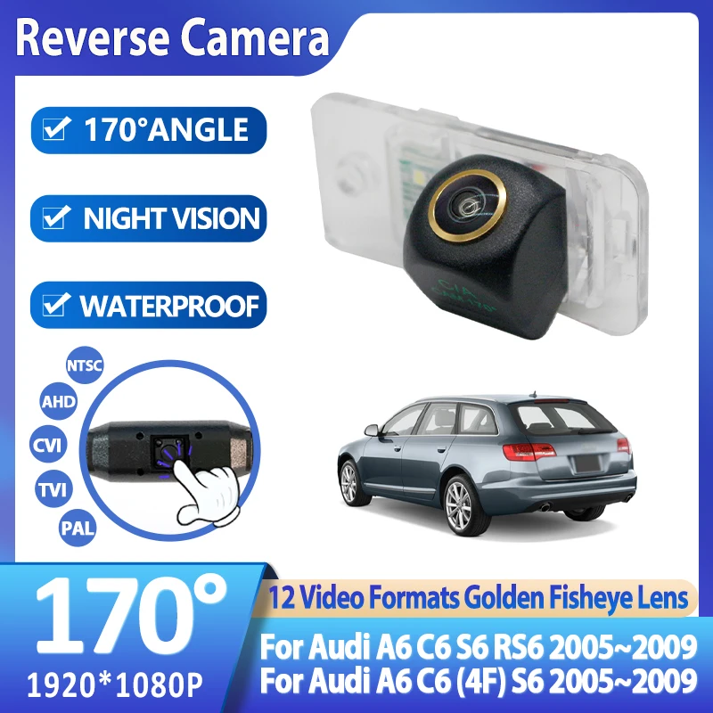 

170° AHD 1080P Car Rear View Camera For Audi A6 C6 S6 RS6 (4F) 2005~2009 Night Vision Reverse Reversing Vehicle Accessories