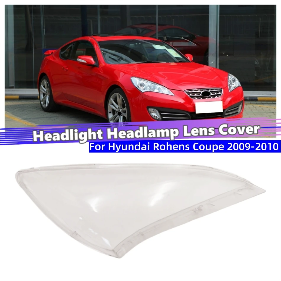 For Hyundai Rohens Coupe 2009 2010 Auto Accessory Lampshade Headlight Shade Car Front Headlight Lens Cover Lights Shell