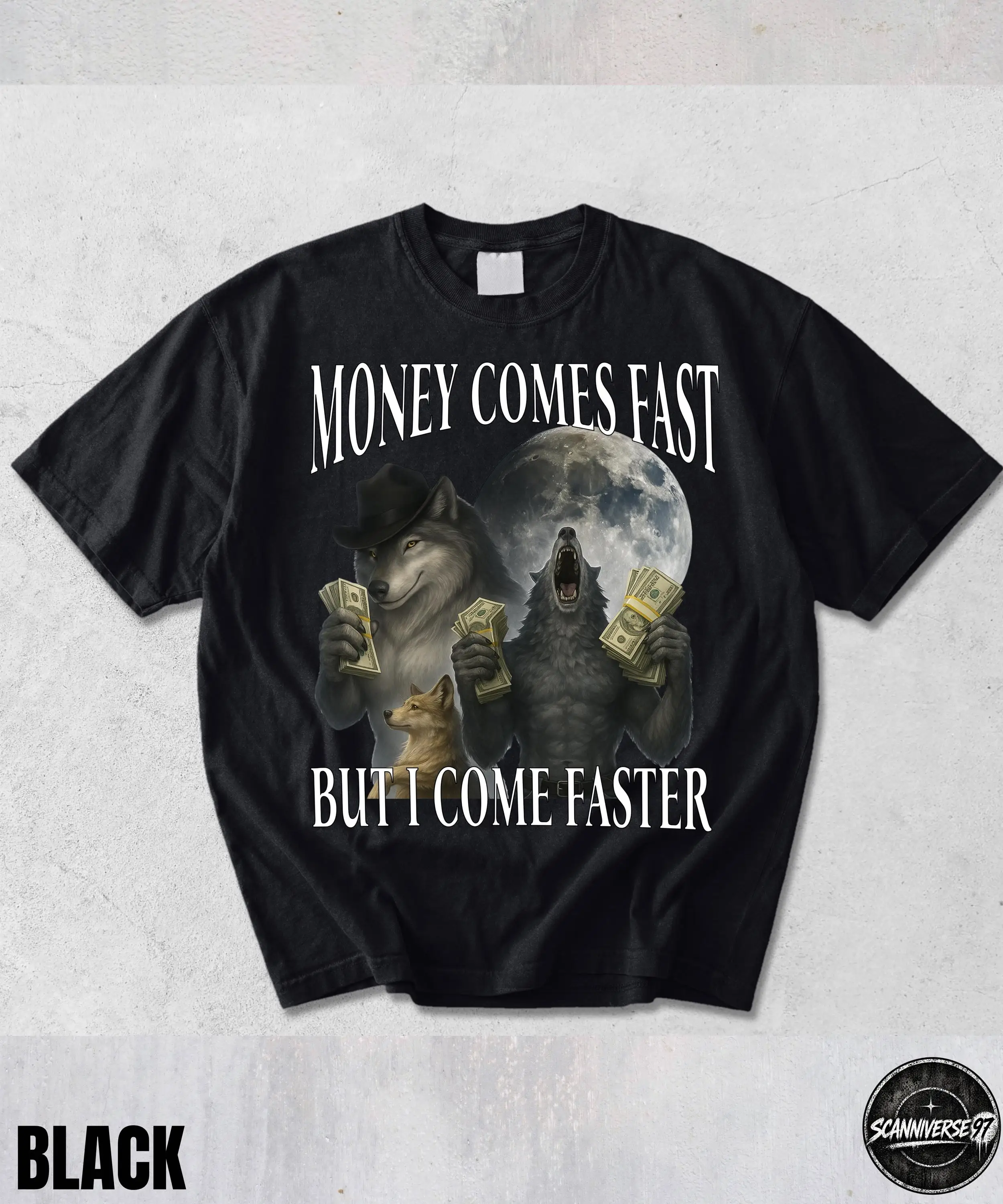 Money Comes Fast But I Come Faster T-Shirt,Cringe Werewolf Meme Shirt,Edgy Dark Humor Shirt,Edgy Meme Shirt,Cursed Meme Shirt