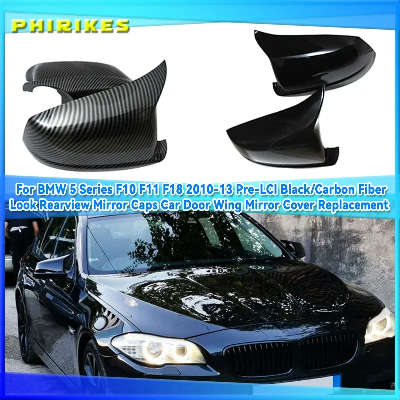 

For BMW 5 Series F10 F11 F18 2010-13 Pre-LCI Black/Carbon Fiber Look Rearview Mirror Caps Car Door Wing Mirror Cover Replacement