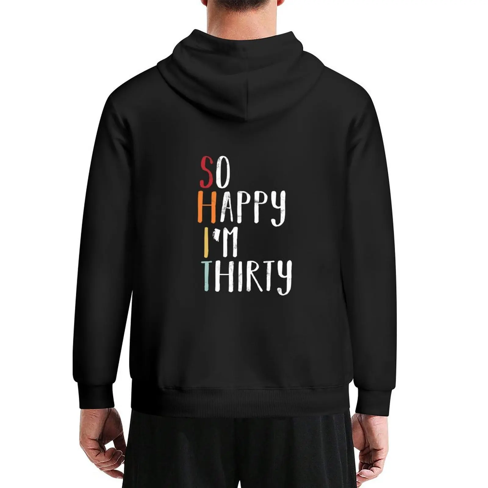 

So Happy I'm Thirty - Vintage Funny 30th Birthday Hoodie clothes for men autumn jacket men autumn clothes autumn tracksuit men