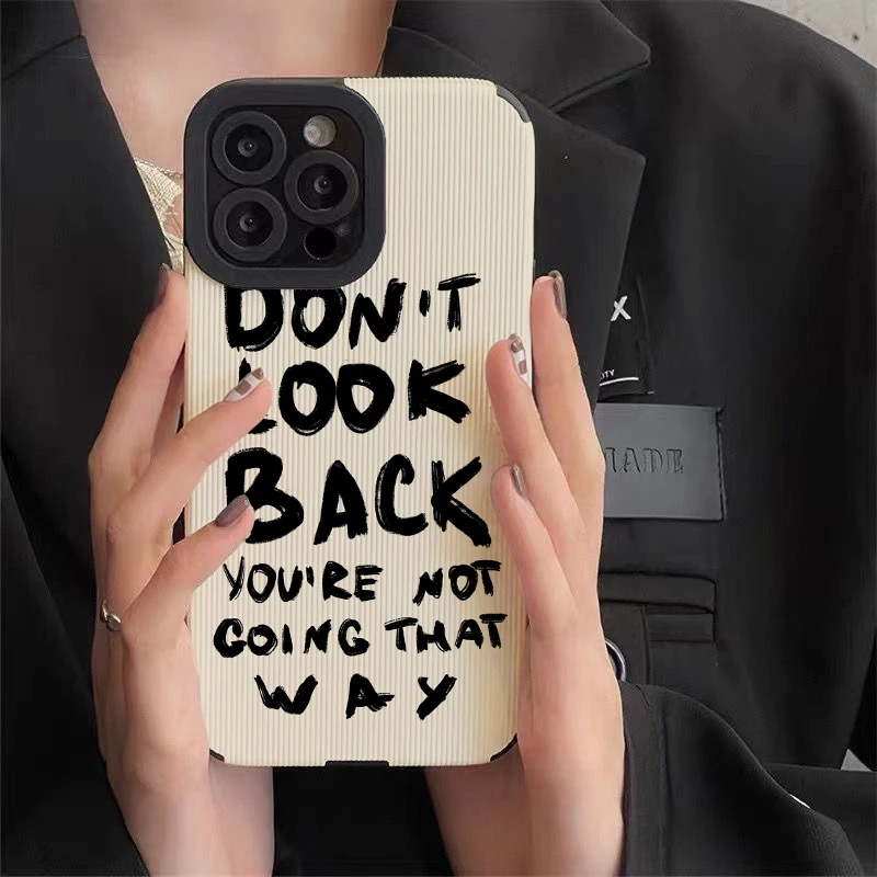 Don't Look Back Quote Phone Cases for IPhone 11 Case 14 Pro Max 15 Pro Max IPhone Case for IPhone 13