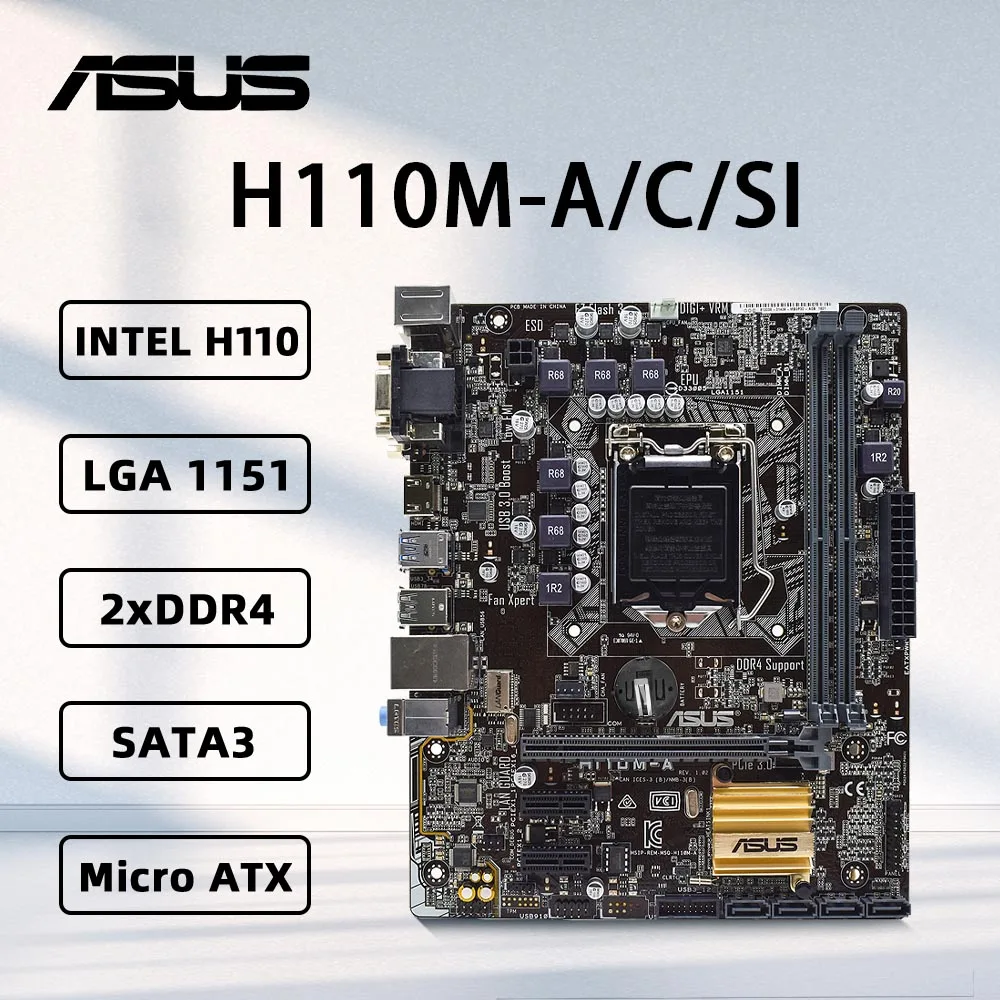 ASUS H110M-A/C/SI LGA 1151 Motherboard Support  i5 6500 CPU using Intel H110 Chipset DDR4 and 8Gx2 PCI-E 3.0 USB3.0 Micro ATX