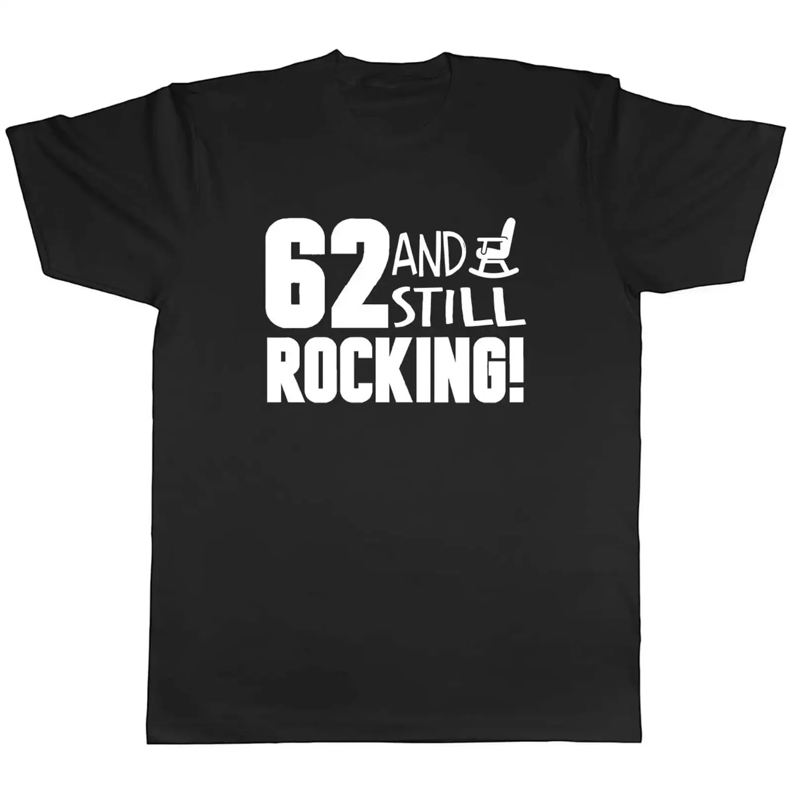 62 and still rocking funny birthday men's unisex T shirt tee vintage Washed Stretched homme Soft Slightly Stylish Comfortable