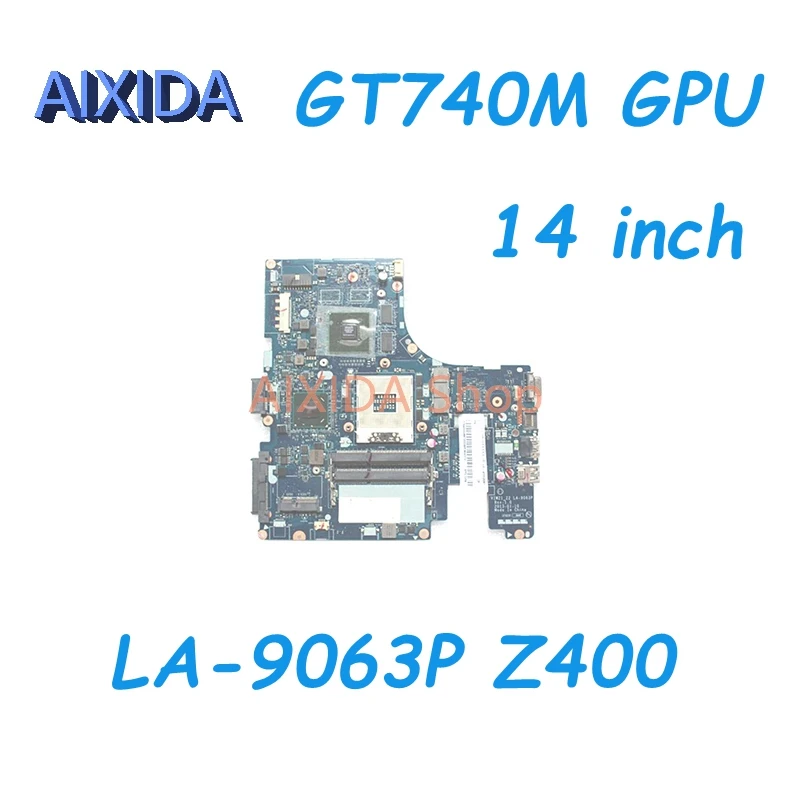 AIXIDA 14 inch VIWZI-Z2 LA-9063P Main board For Lenovo IdeaPad Z400 Laptop Motherboard GT740M Graphic DDR3 full tested