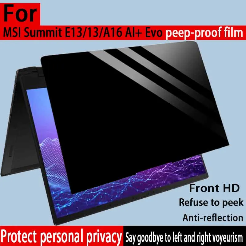 

For MSI Summit E13 AI Evo computer anti-peep film Summit A16 AI+ privacy screen film Summit 13 AI+ Evo computer protective film
