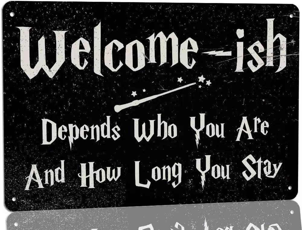 Funny Welcome Metal Tin Sign Depends Who You Are  How Long You Stay Sign Magic Gifts Wall Plaque for Front Door Vintage Wizard T