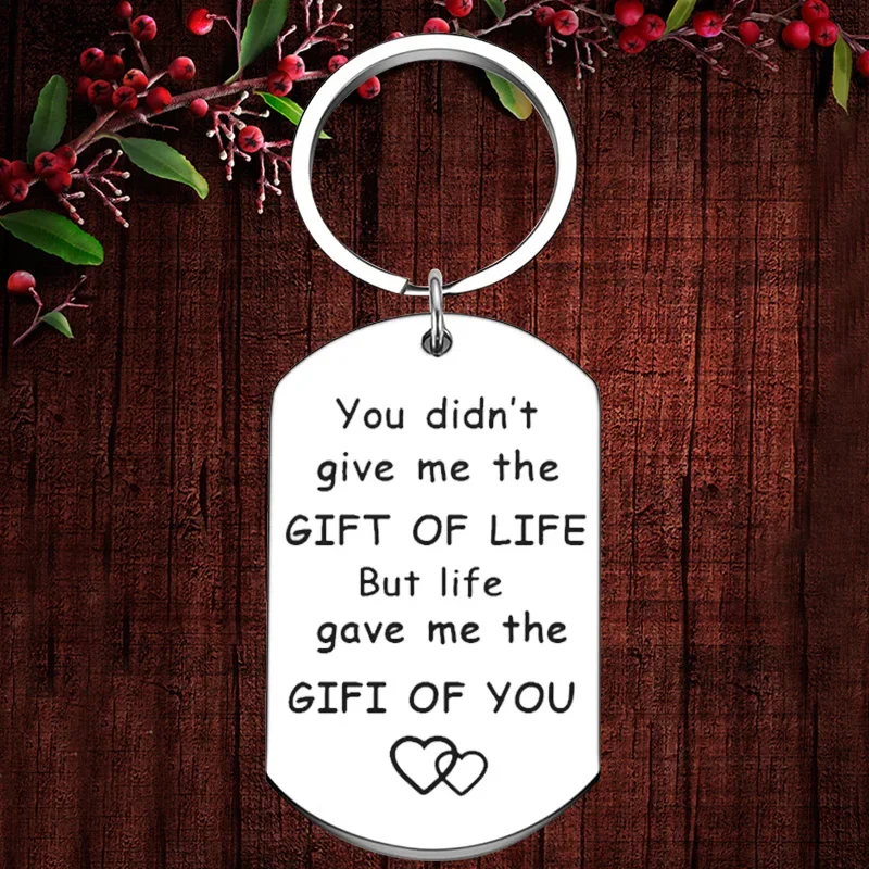 Charm Bonus Dad Mom gifts stepdad stepmom Keychain Pendant sentimental gift Key Chains You didn't give me the gift of life