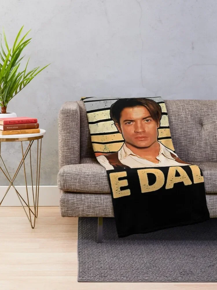 Brendan-Fraser - The Mummy More Like the Daddy Throw Blanket Flannels Bed funny gift for winter Blankets