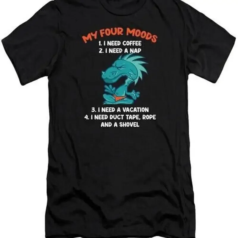 Dragon My Four Moods I Need Coffee A Nap 6 T Shirt S 2XL