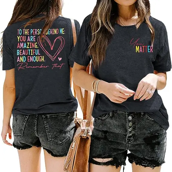 Sie sind wichtig Hemd für Frauen zu der Person hinter mir Sie sind erstaunlich T-Shirt psychische Gesundheit T-Shirt lässig positive Buchstaben Tops Geschenke