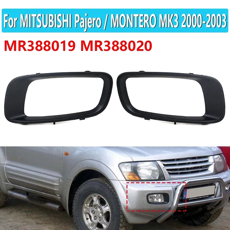 

2PCS MR388019 MR388020 Black Car Front Fog Lamp Cover Frame For Mitsubishi Pajero Montero MK3 2000-2003 V73 V75 V76 V77 V78