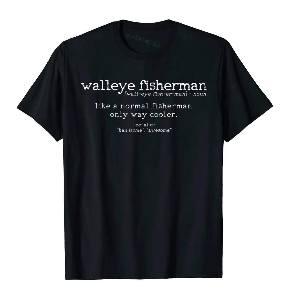 Mens Walleye Fisherman Definition Funny Quote Fishing Gift T-Shirt Holiday Men Top T-Shirts Brand Cotton Tees Novelty