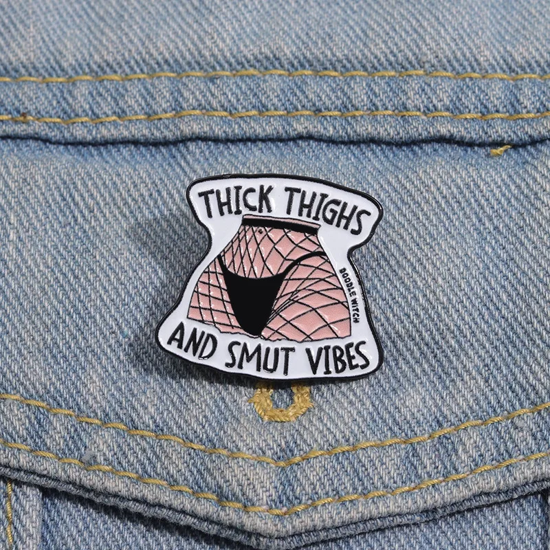 THICK THIGHS AND VIBES Enamel Pins Custom Black Stockings Brooches Lapel Badges Punk Jewelry Gift for Friends