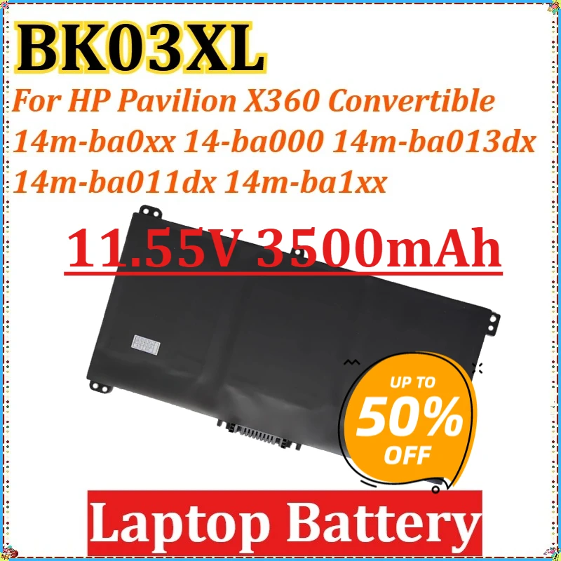 

11.55V 3500mAh for HP Pavilion X360 Convertible 14m-ba0xx 14-ba000 14m-ba013dx 14m-ba011dx 14m-ba1xx Laptop Battery BK03XL