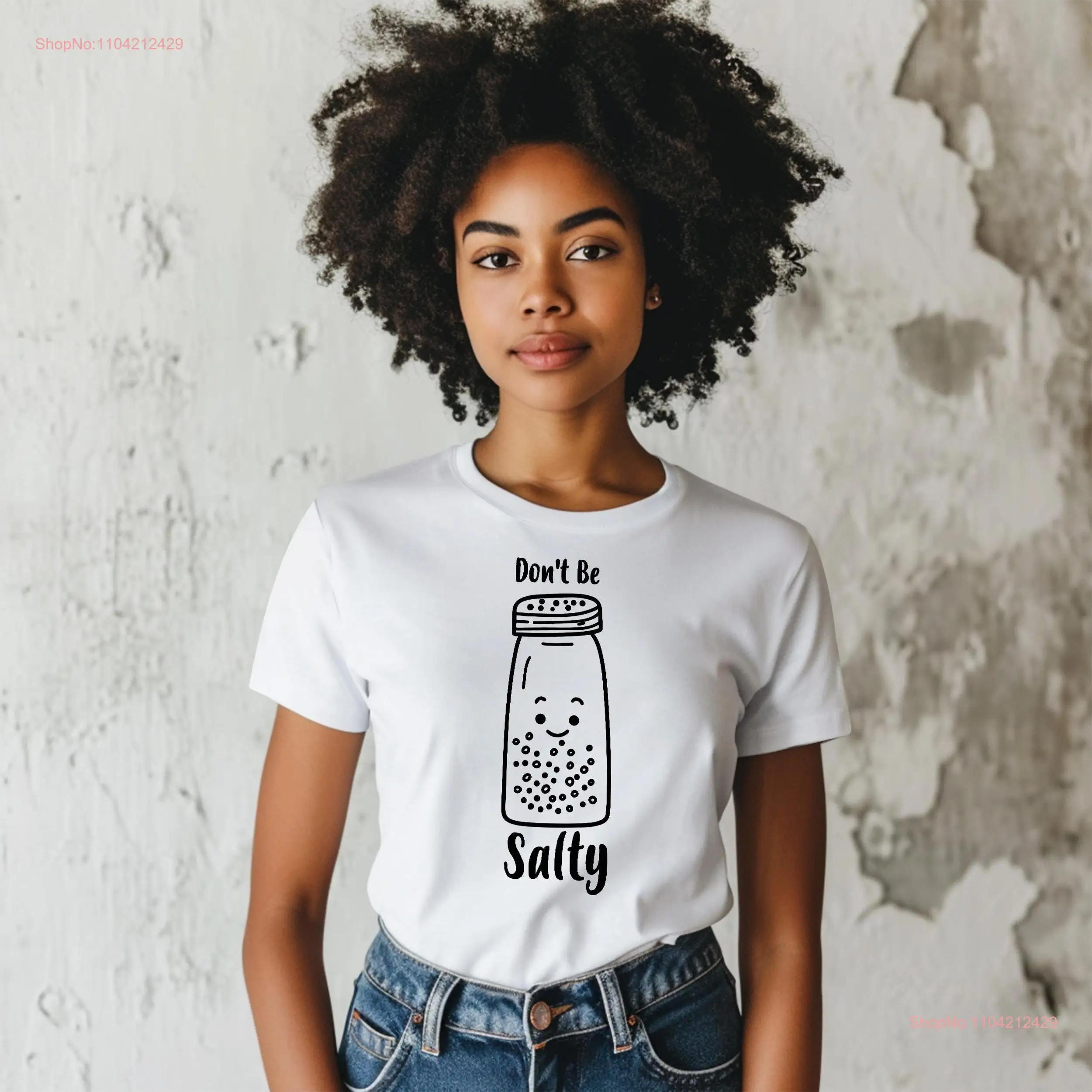 Don't be Salty T Shirt Funny Apparel Motivational Quote Cotton Positive Messages Cute Salt Shaker Top Cooking Lover