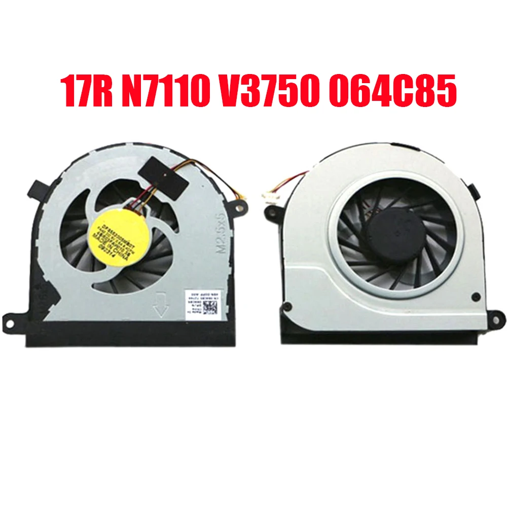 

Laptop CPU Fan For DELL For Inspiron 17R N7110 For Vostro 3750 DFS552005MB0T FAA0 064C85 64C85 4BR03FAWI00 MF60120V1-C130-G99