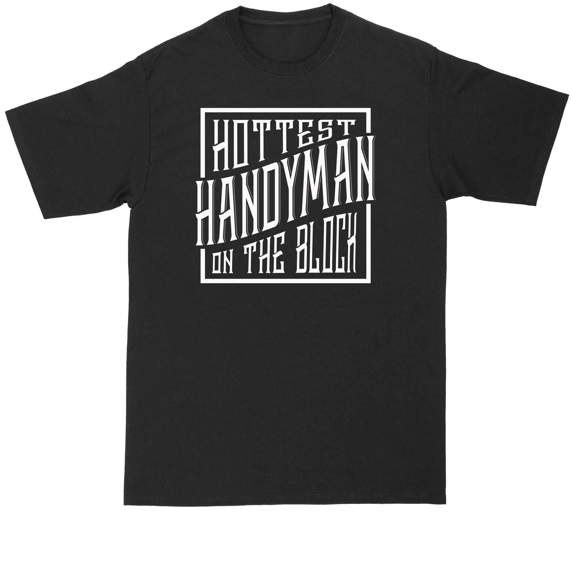 Handyman T Shirt Hottest On The Block Mens Big And Tall