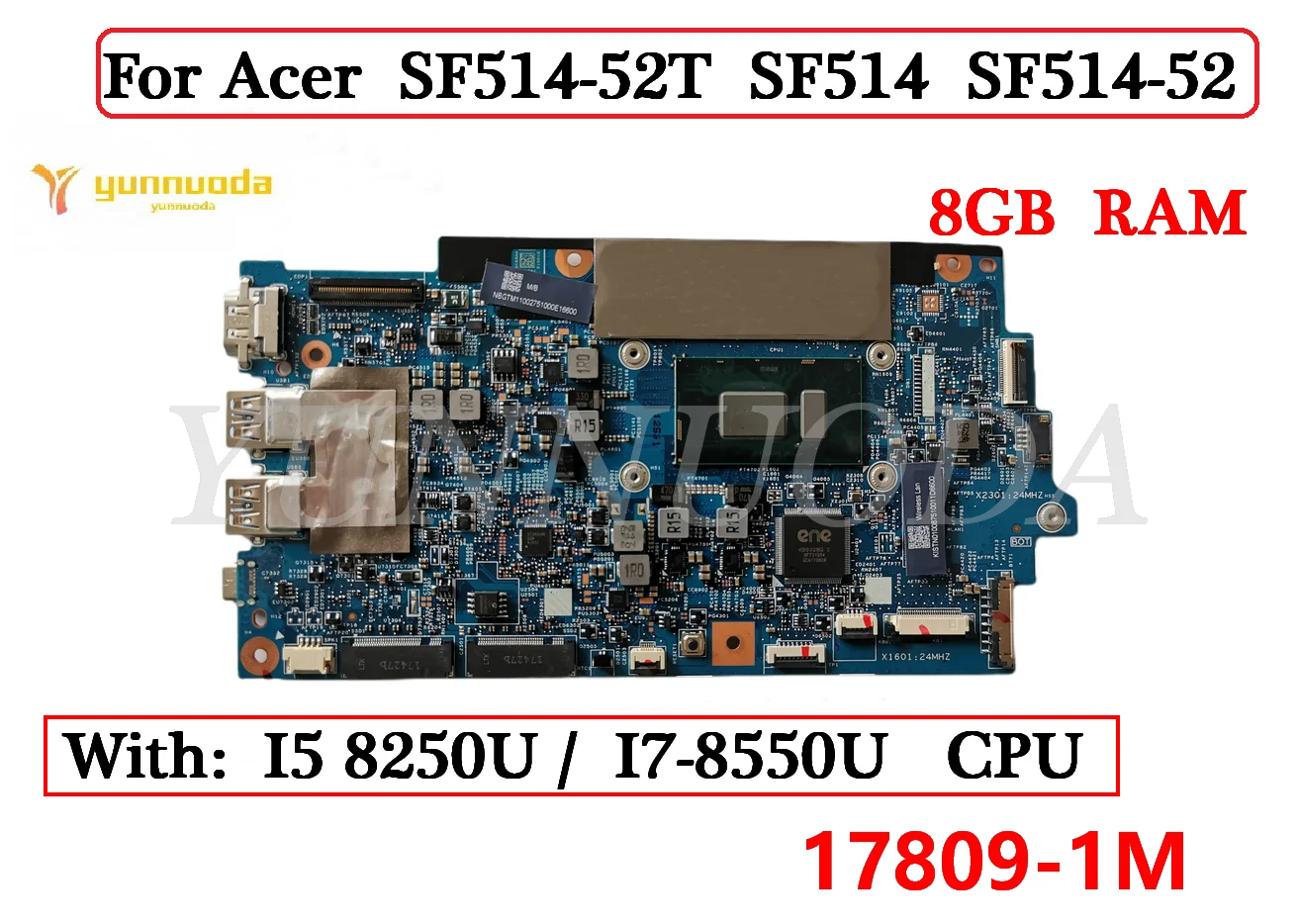 

Материнская плата для ноутбука Acer SF514-52T SF514 с I5 8250U I7-8550U, 8 Гб ОЗУ, 17809 протестирована, 100%-1 м