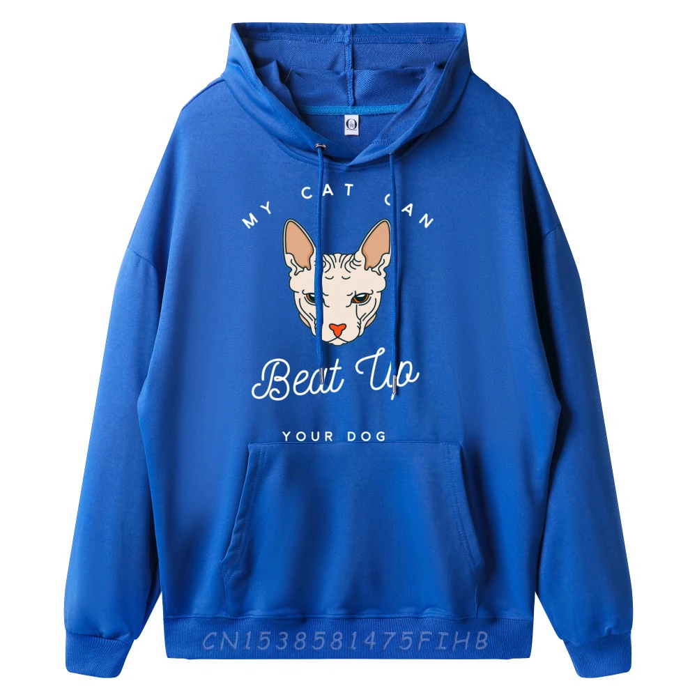 My Cat Can Beat Up Your Dog Sphynx Funny Graphic Sweatshirts Anime Pullover Hoodies Easter Sunday