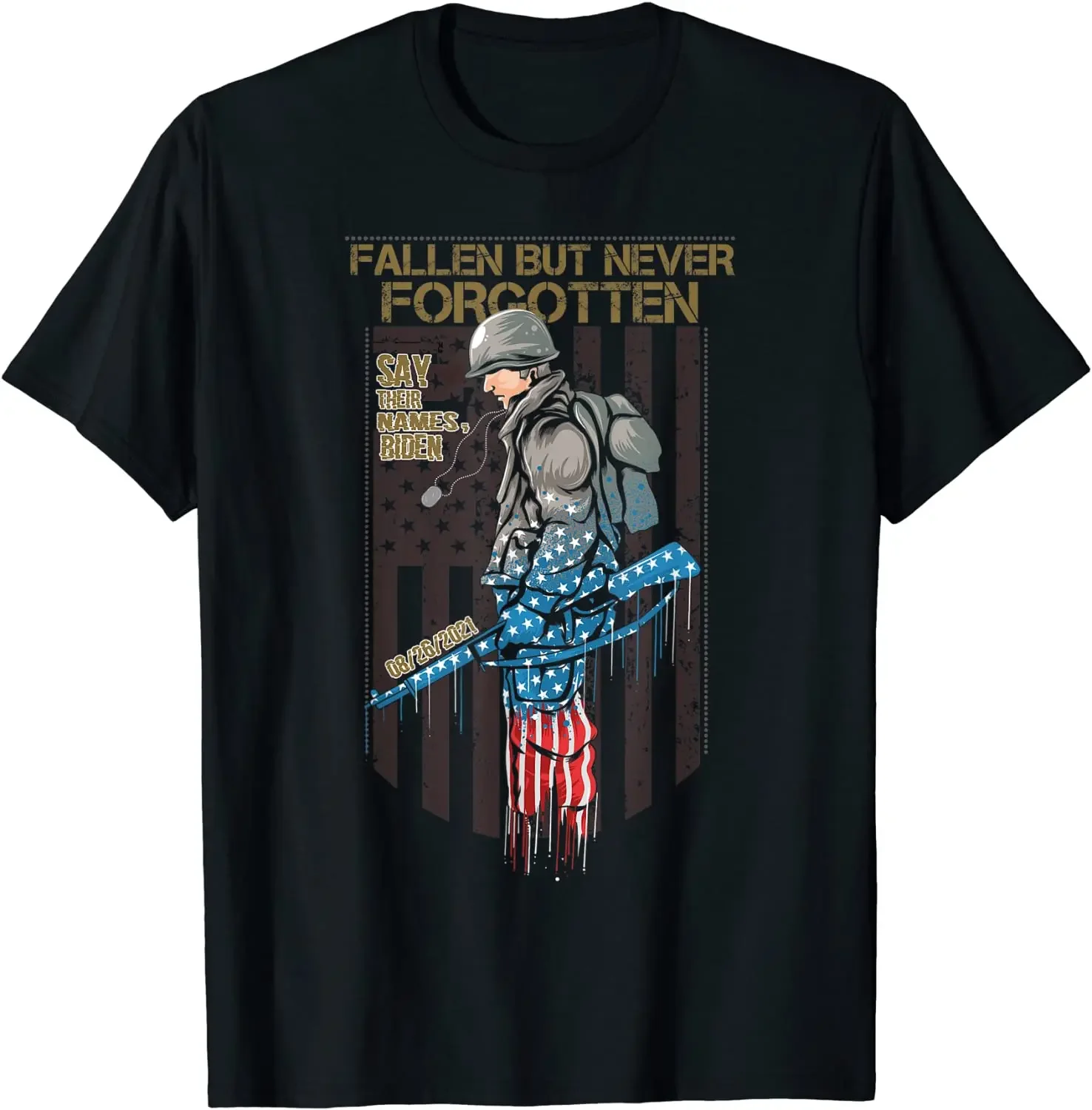 Say Their Names Biden – 13 Names Of Fallen Soldiers T-Shirt. Premium Cotton Short Sleeve O-Neck Mens T Shirt New S-3XL
