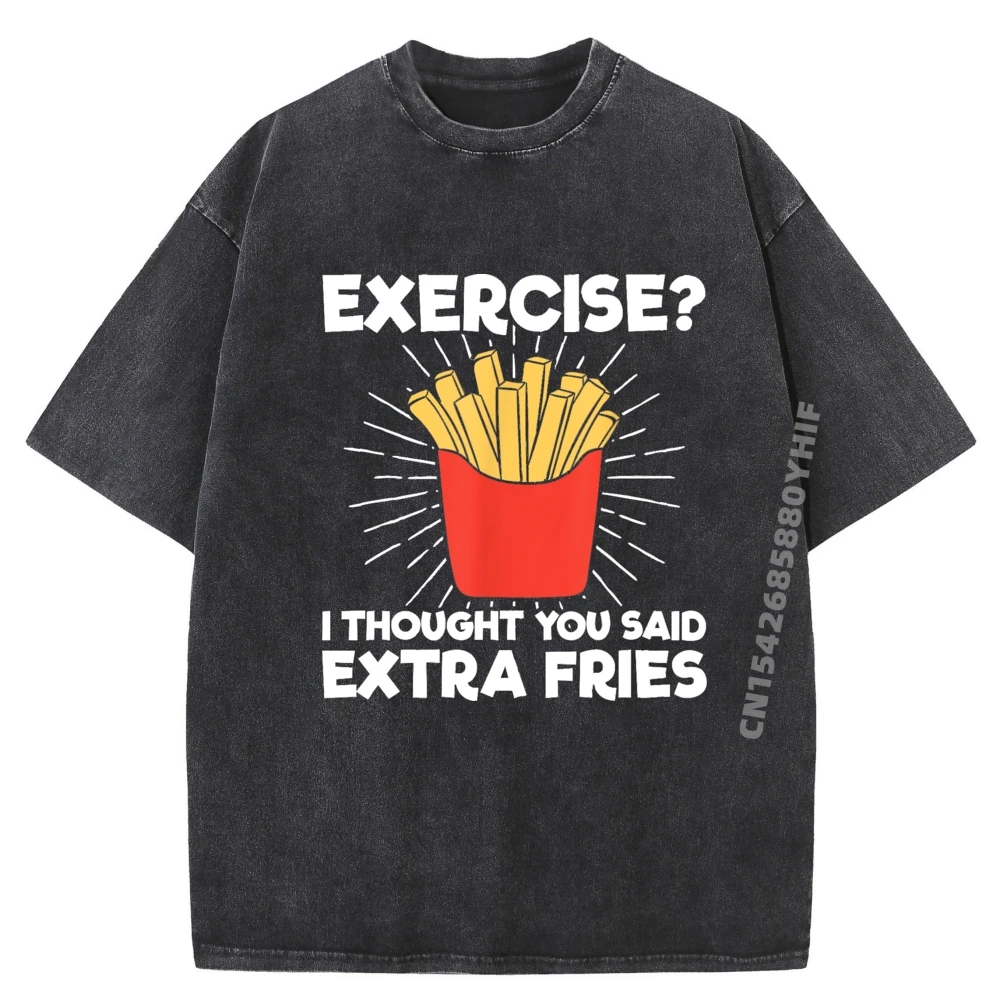 

Extra Fries Funny Workout Classic Fit Crew Neck Washed Short Sleeve Adult Black Streetwear Limited Time Special Printed Tops