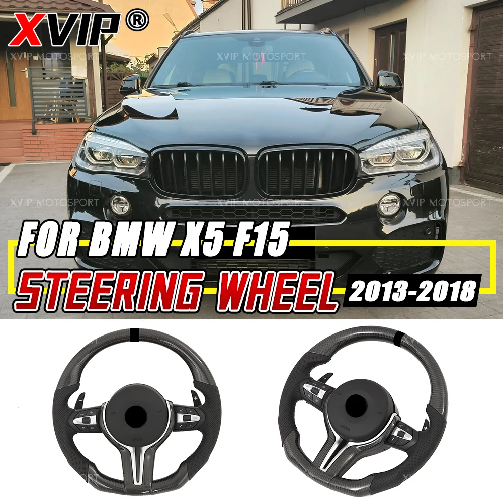 

XVIP Carbon Fiber Steering Wheel For BMW X5 F15 13-18 F20 F21 F40 F23 F44 F45 F46 F30 F34 F36 GT X1 X2 X3 X4 X6 M2 M3 M4 X5M X6M