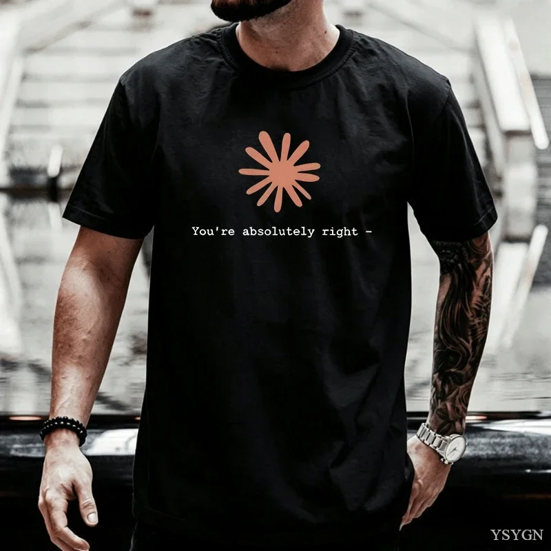 T-shirt pour hommes Claude AI Sycophancy, intelligence artificielle, vous avez absolument raison, humour, style vintage, délavé, tendance, extensible.