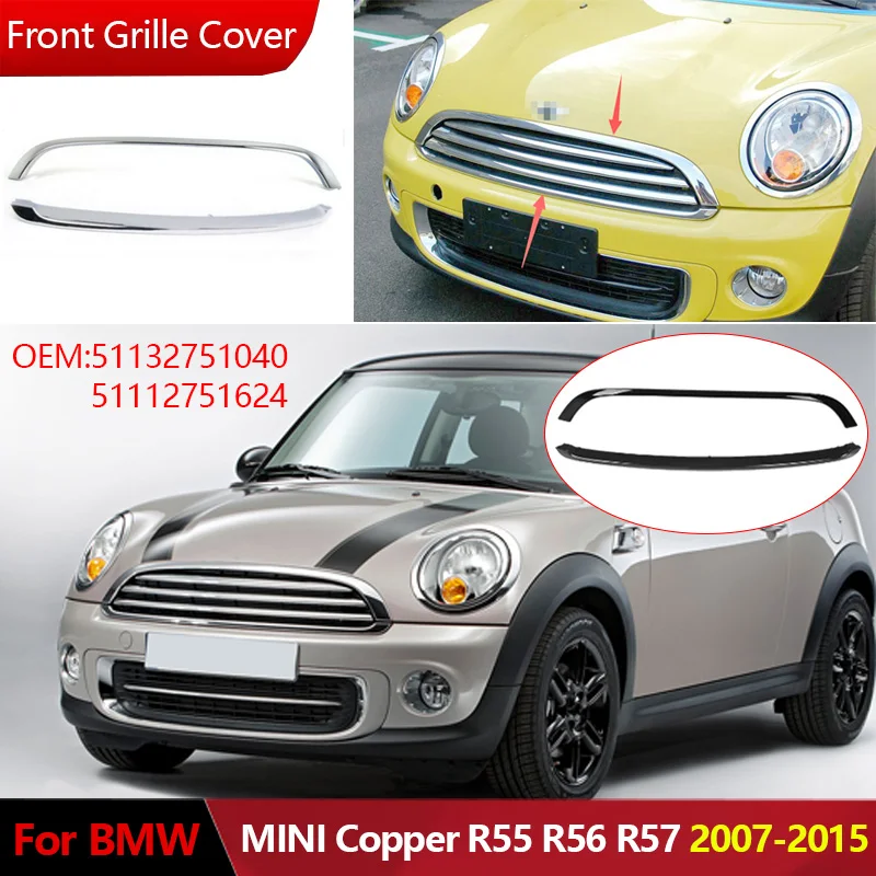 

51132751040 for BMW MINI Copper R55 R56 R57 2007-2015 Front Grill Trim Strip Replace Body Kit Grill Cover Decoration 51112751624