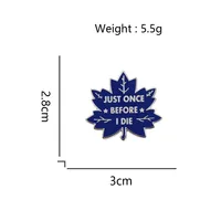 Just Once Before I Die Brooch Blue Maple Leaf Ice Hockey Team Badge Fan Support Accessories Self Deprecating Slogan Metal Pin 6