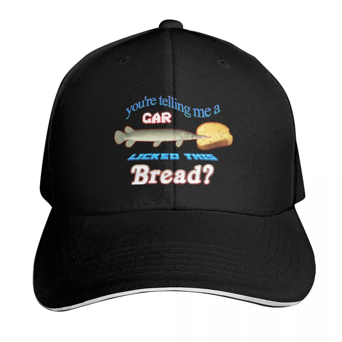 You're Telling Me A Gar Licked This Bread? Baseball Cap Contrast Two Tone Brim Snapback Flat Bill Strapback Dad Hat