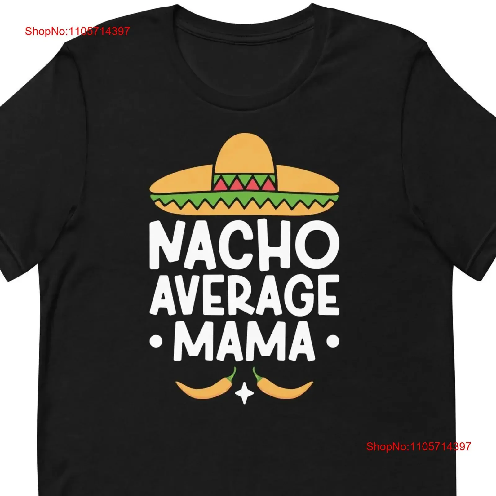 Mama Nacho Average T Shirt Mothers Day Mom for Mother Grandma T2174 vintage Washed Soft Versatile Top For Everyday Wear
