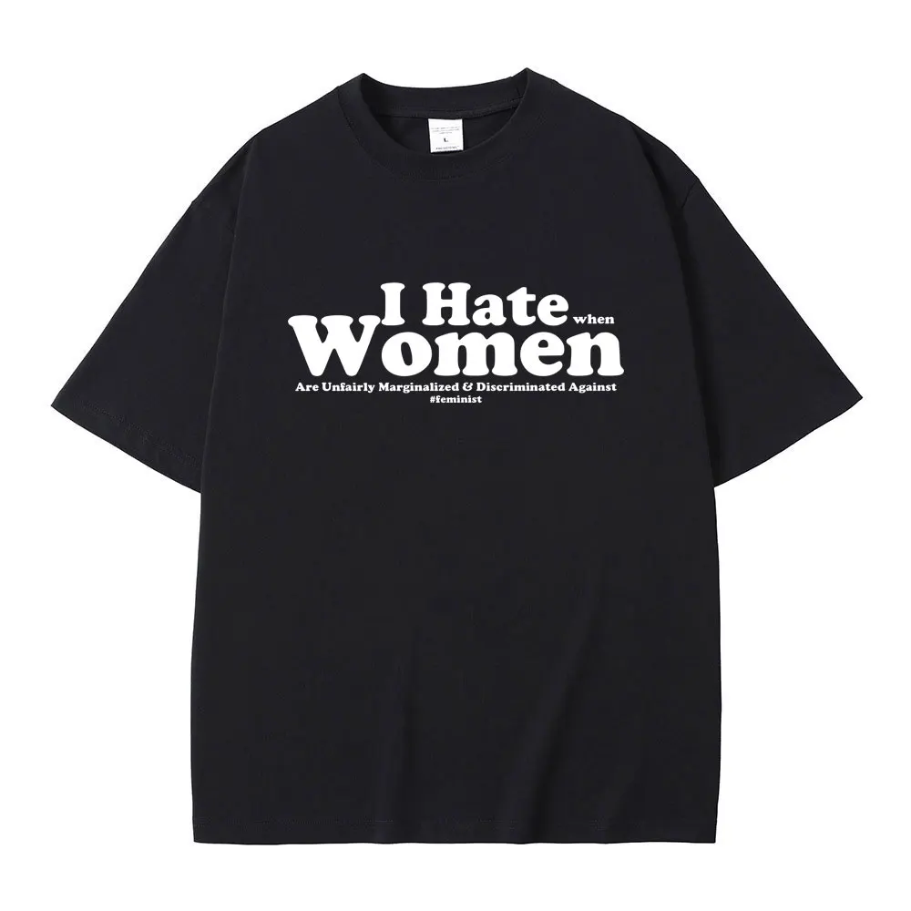 I Hate Women Funny Letter Meme T-shirt Men Women Casual Cotton Vintage Short Sleeve T Shirt Men's Oversized Crewneck T-shirts