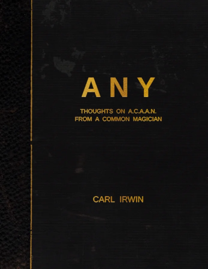 2023 Any Thoughts on ACAAN by Carl lrwin - Magic Tricks