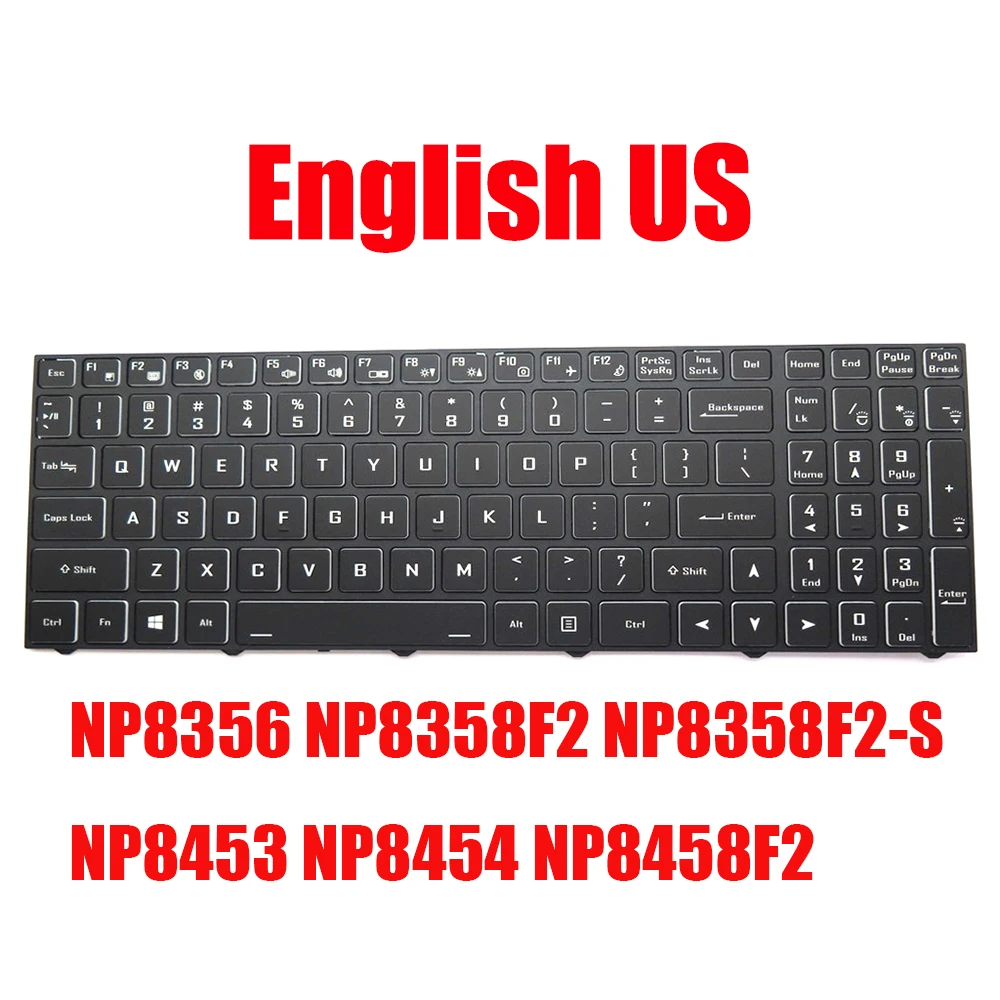 

Laptop Keyboard For Sager NP8356 NP8358F2 NP8358F2-S NP8453 NP8454 NP8458F2 PB51EF-G PB51DF2 PB51RC PB51RF PB51DF2 English US