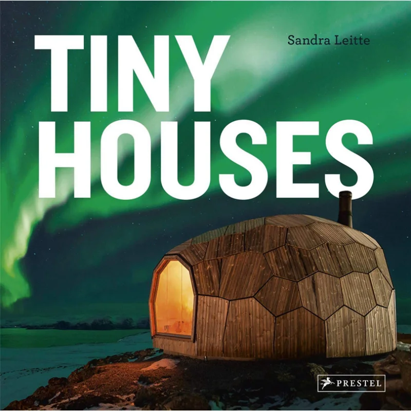 

Tiny Houses Sandra Leitte Prestel Publishing 9783791387239 Book