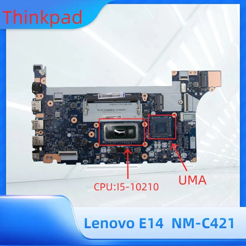 Материнская плата StoneTaskin 5B20S72281 для ноутбука Lenovo Thinkpad E14 E15, материнская плата FE4A0/FE5A0 NM-C421 I5-10210U SRGKW UMA DDR4, материнская плата MB