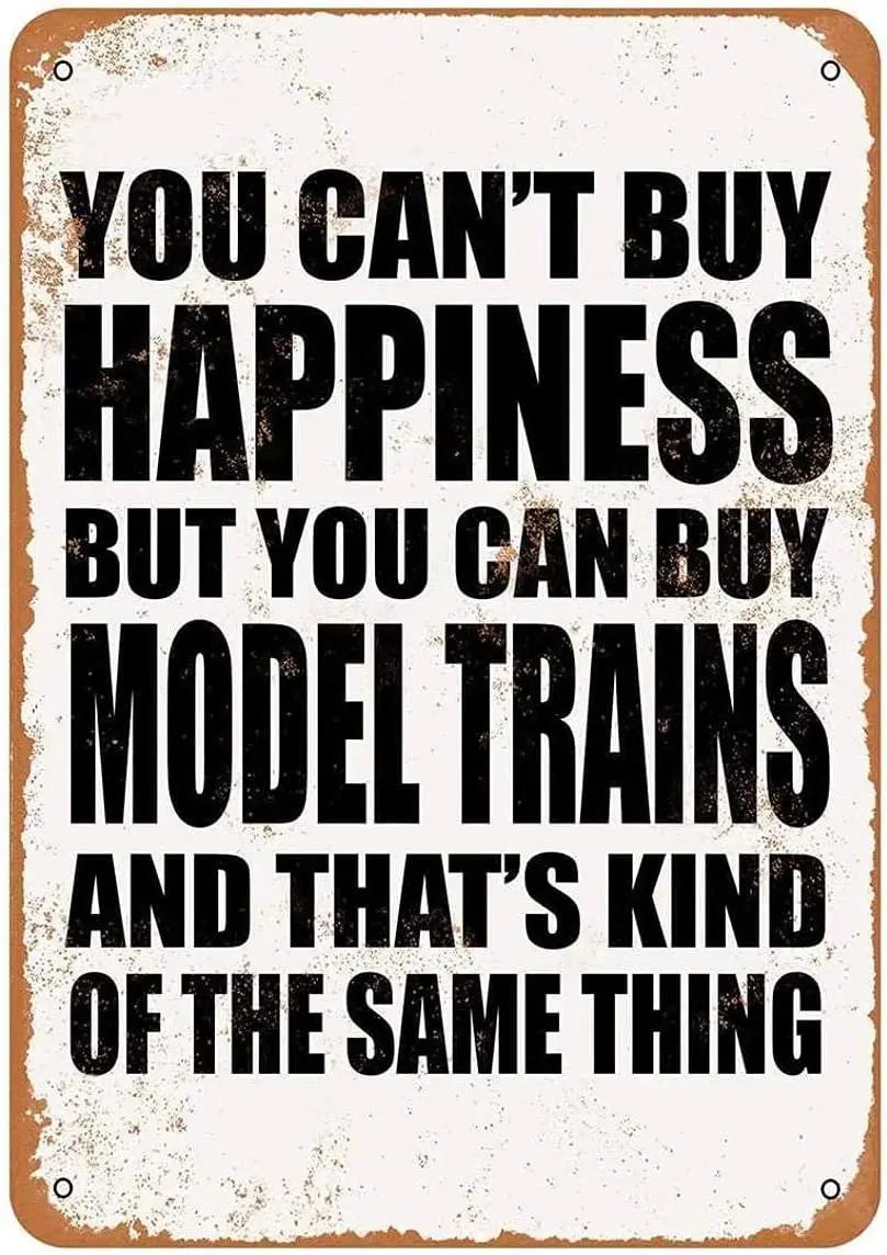 Sign You Can;t Buy Happiness BUT You CAN Buy Model Trains Funny Art Metal Tin Sign 8x12 inch Bar Pub Indoor Outdoor Wall Decor G