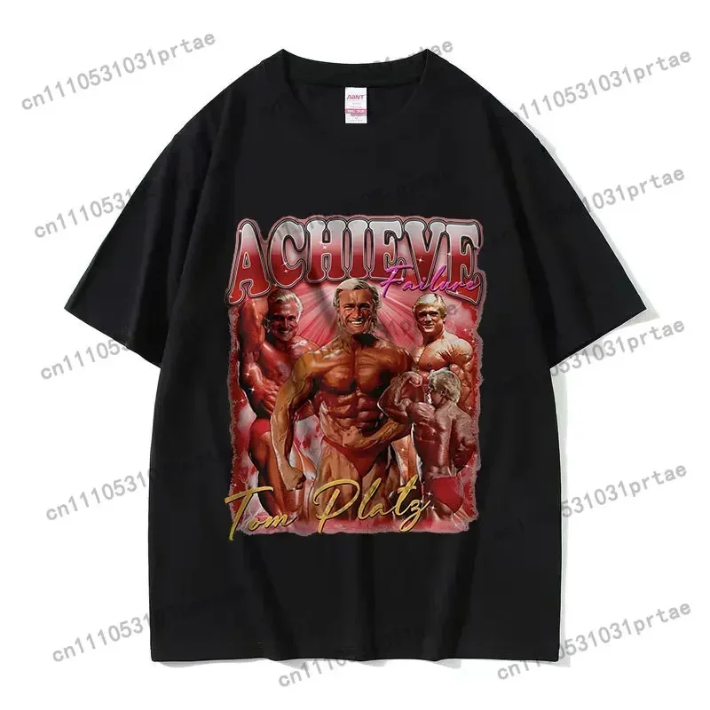 Achieve Failure Tom Platz Graphic T Shirts Men's Retro Fashion Bodybuilde Tops T-shirt Casual Cotton Oversized Tshirt Streetwear