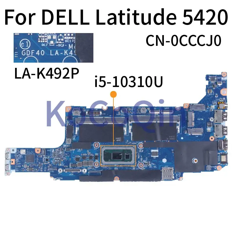 GDF40 LA-K492P For DELL Latitude 5420 Notebook Mainboard i5-10310U SRGKX CN-0CCCJ0 0CCCJ0 CCCJ0 DDR4 Laptop Motherboard Tested