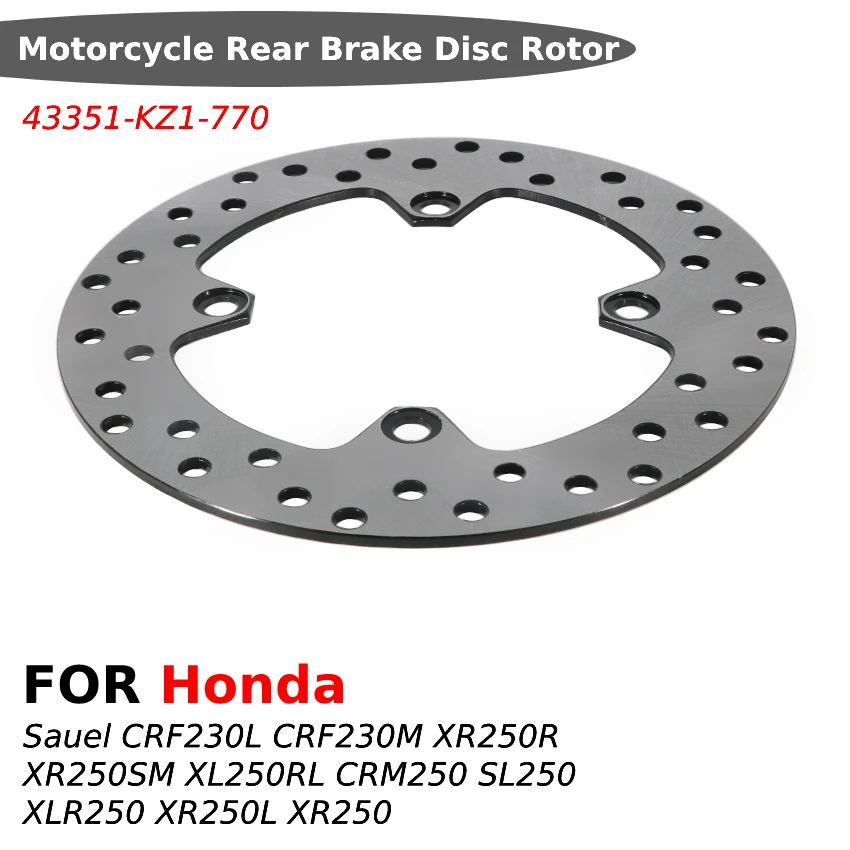 

Motorcycle Rear Brake Disc Rotor 43351-KZ1-770 Fits for Honda Sauel CRF230L CRF230M XR250R XR250SM XL250RL XL250 CRM250 CRM250