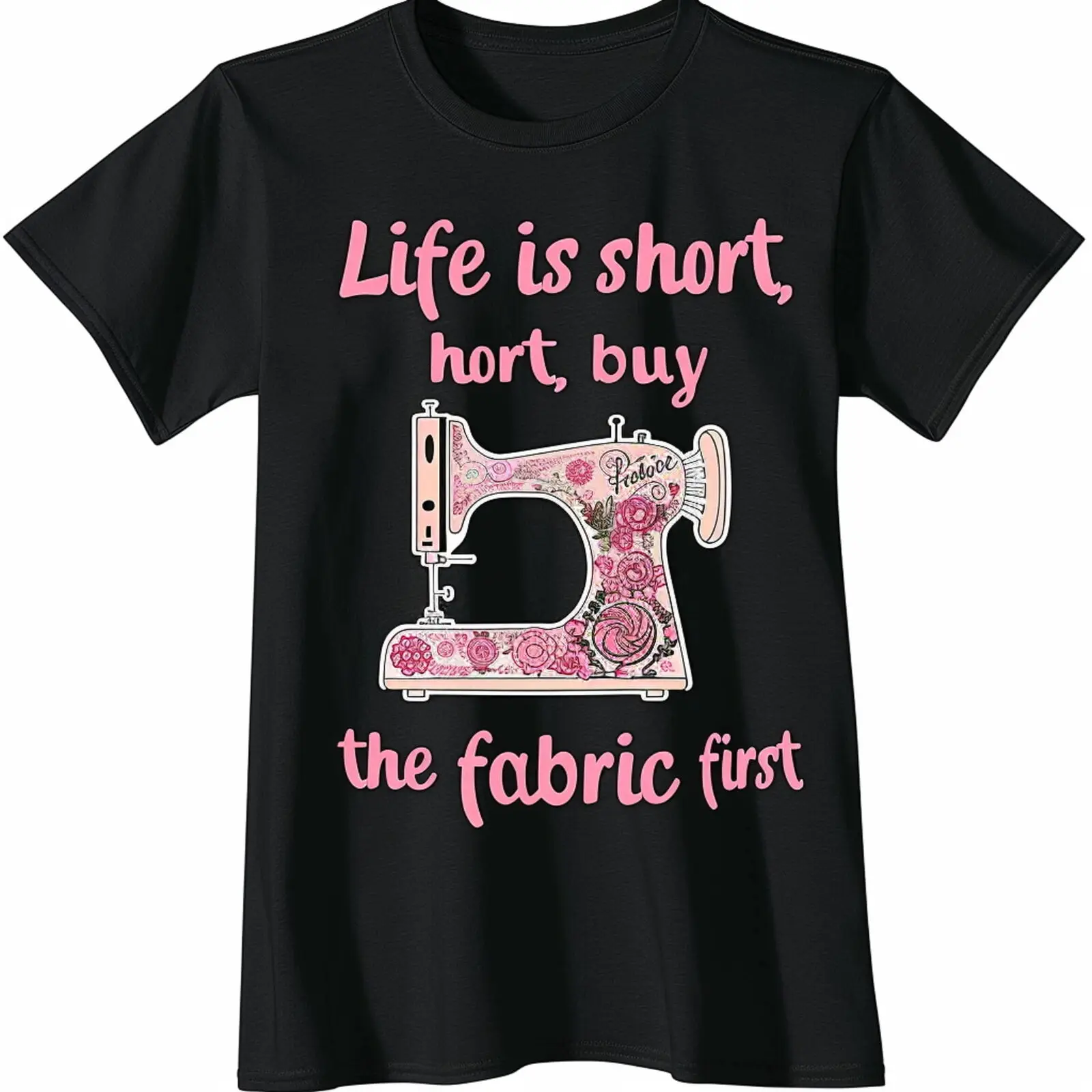 Life is Short Buy the Fabric First Sewing Machine Illustration