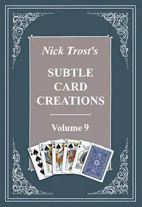 Subtle Card Creations of Nick Trost Vol 9  -Magic tricks