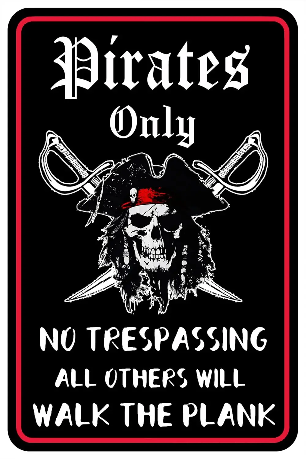 1p,Pirate Signs Pirate Theme Wall Decor Metal Sign Pirates Only All Others Will Walk The Plank 12x8 Inches