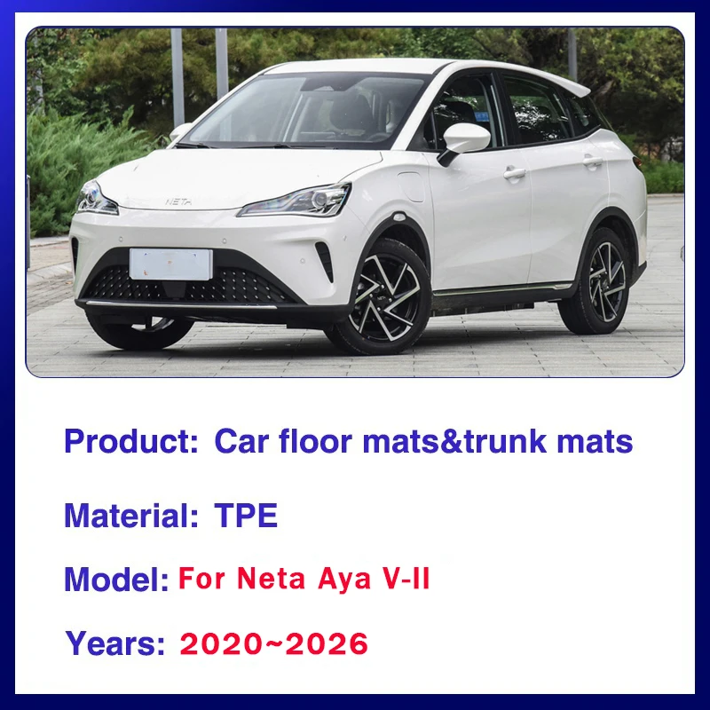 Car Floor Mats For Neta Aya V V-II 2020 2021 2022 2023 2024 2025 2026 TPE XPE Waterproof Foot Carpet Floor Cover Car Accessories